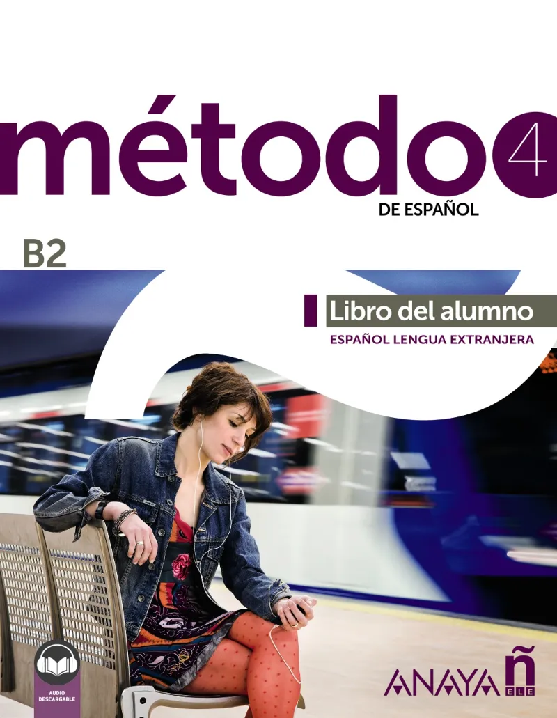 MÉTODO 4 DE ESPAÑOL B2 LIBRO DEL ALUMNO EDICIÓN 2023