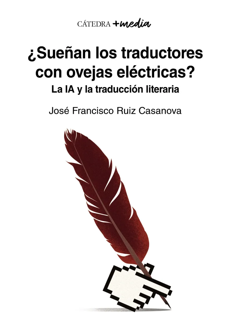 SUEÑAN LOS TRADUCTORES CON OVEJAS ELECTRICAS ?¨ LA IA Y LA TRADUCCION LITERARIA
