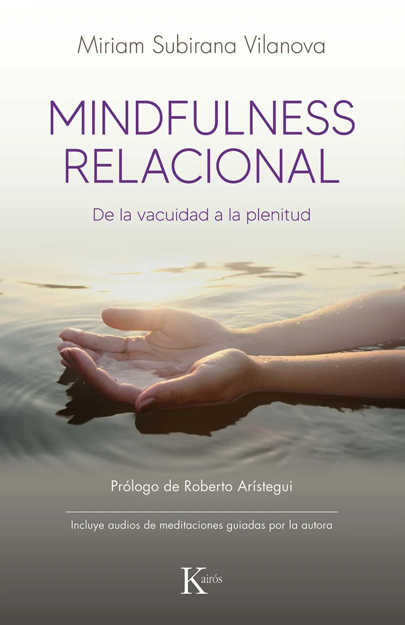 MINDFULNESS RELACIONAL - DE LA VACUIDAD A LA PLENITUD -