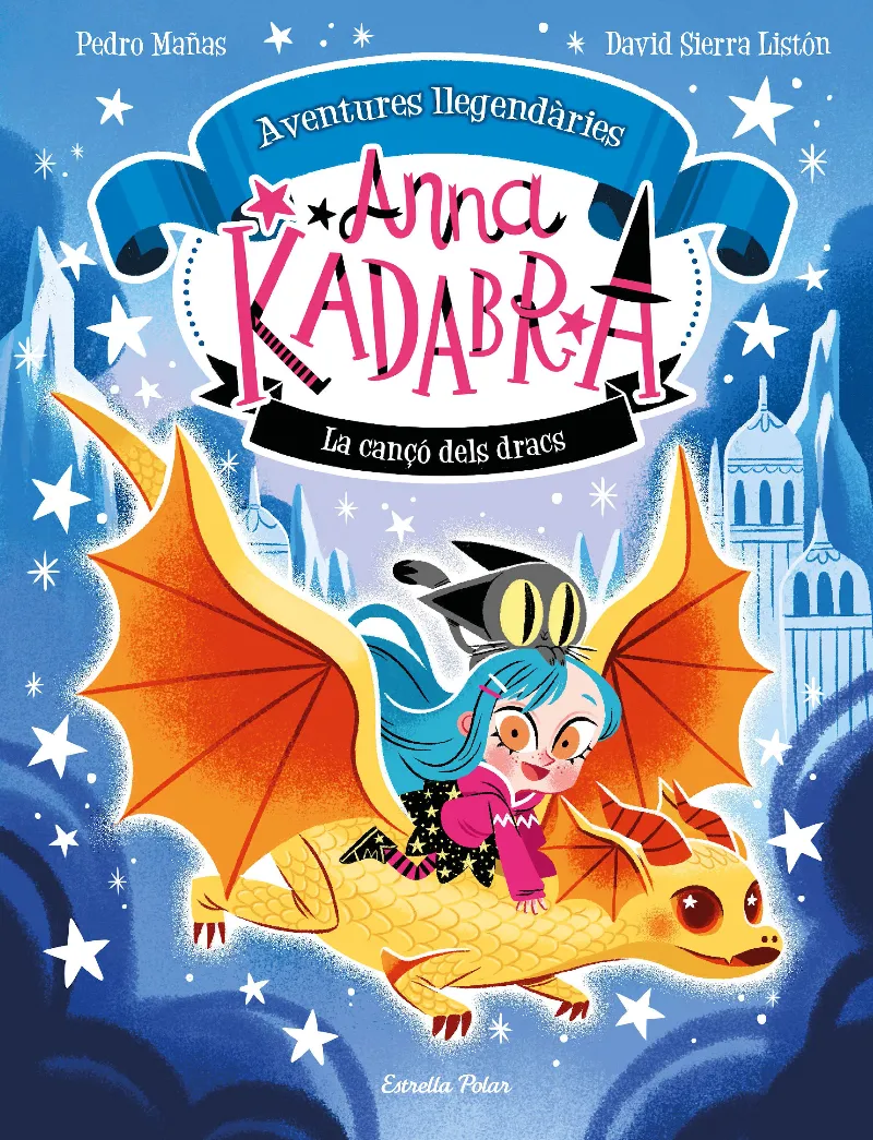 ANNA KADABRA AVENTURES LLEGENDARIES 02: LA CANÇO DELS DRACS
