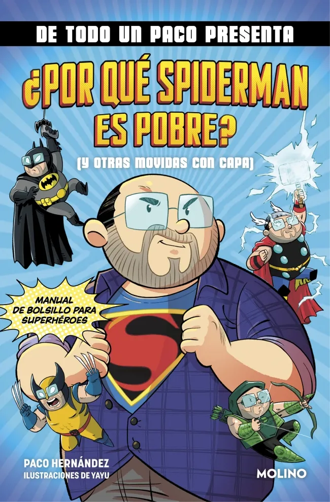 DE TODO UN PACO PRESENTA... ¿POR QUÉ SPIDERMAN ES POBRE? (Y OTRAS MOVIDAS CON CA