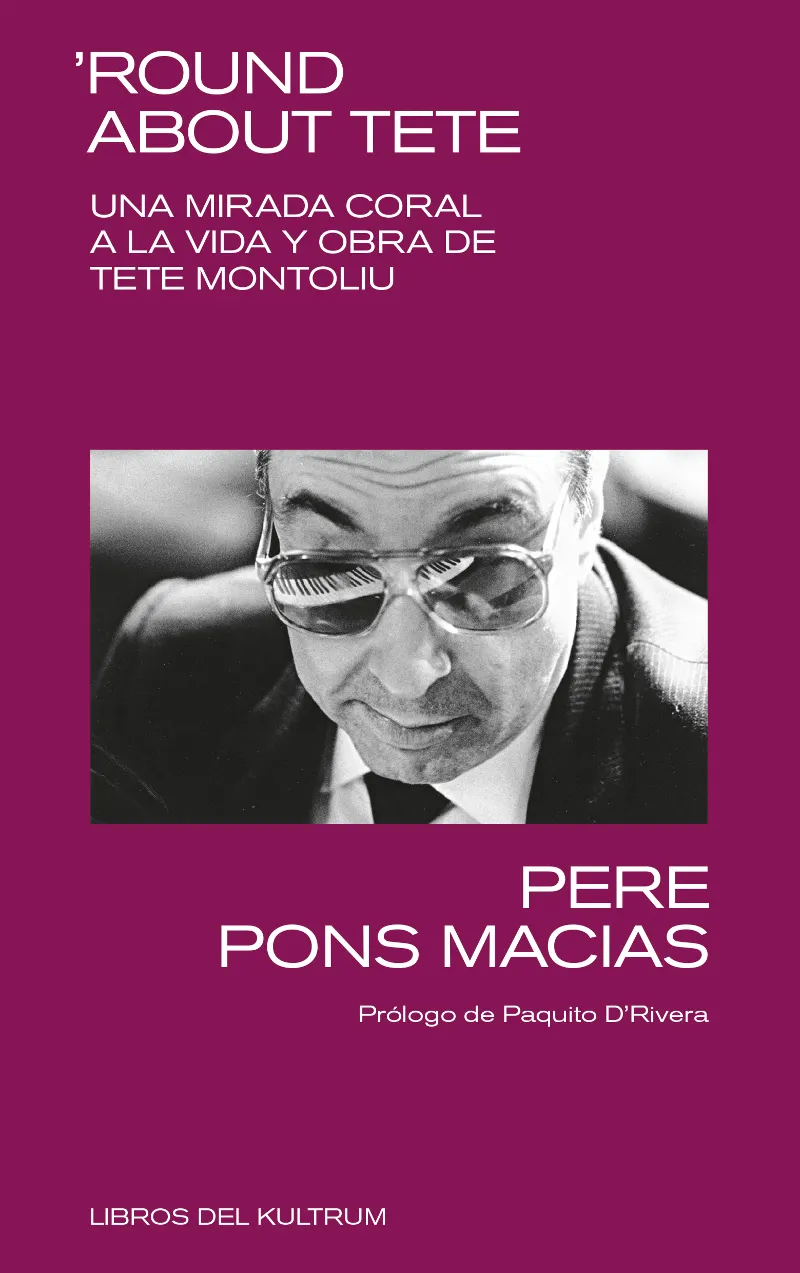 ROUND ABOUT TETE -MIRADA CORAL A LA VIDA Y OBRA DE TETE MONTOLIU-