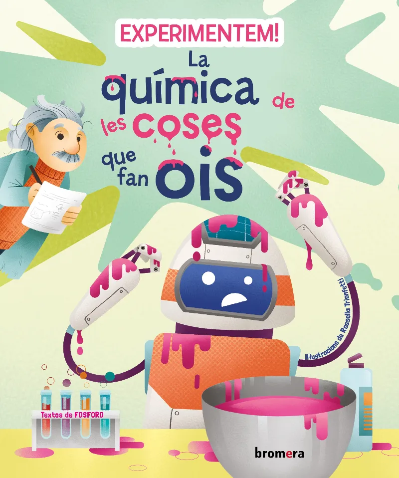 EXPERIMENTEM! LA QUÍMICA DE LES COSES QU
