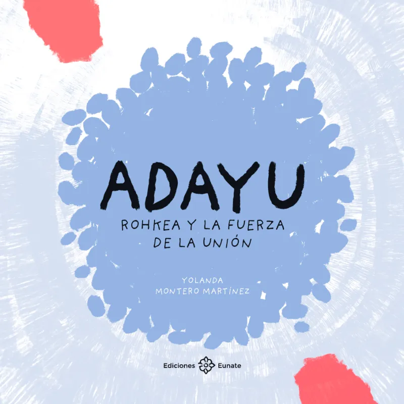 ADAYU. ROHKEA Y LA FUERZA DE LA UNION