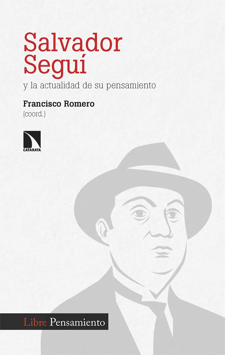 SALVADOR SEGUI -Y LA ACTUALIDAD DE SU PENSAMIENTO-