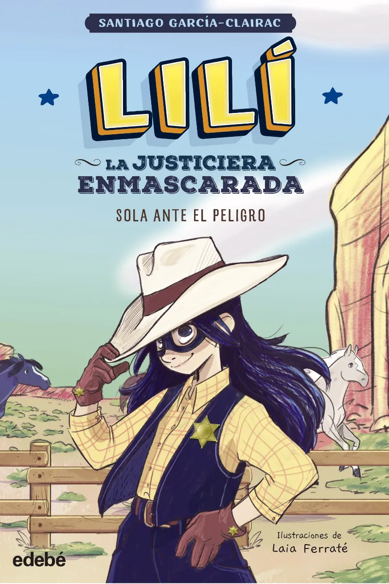 LILÍ, LA JUSTICIERA ENMASCARADA: SOLA ANTE EL PELIGRO