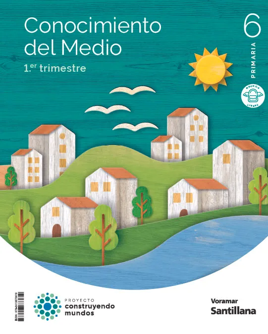 CONOCIMIENTO DEL MEDIO M LIGERA 6 PRIMARIA CONSTRUYENDO MUNDOS