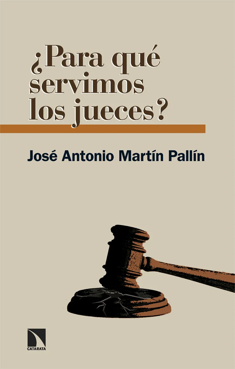 PARA QUE SERVIMOS LOS JUECES ?¨
