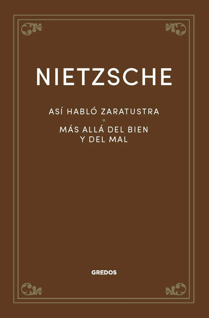 NIETZSCHE-1. ASI HABLO ZARATUSTRA / MAS ALLA DEL BIEN Y DEL MAL