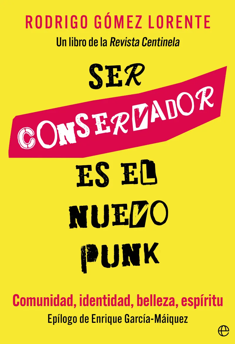 SER CONSERVADOR ES EL NUEVO PUNK MIS CARRERAS
