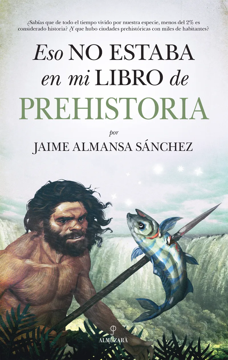 ESO NO ESTABA EN MI LIBRO DE PREHISTORIA
