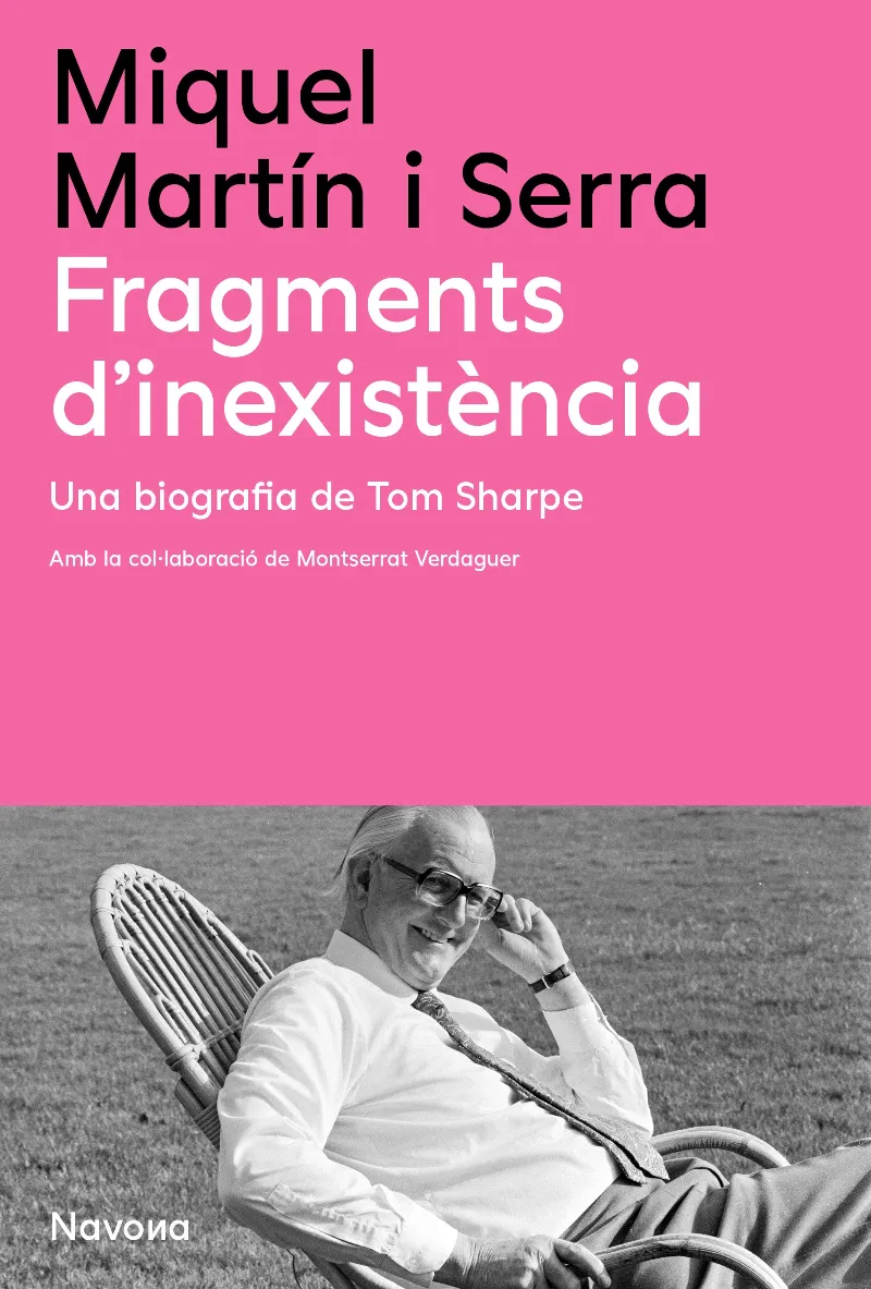 FRAGMENTS D'INEXISTENCIA - UNA BIOGRAFIA DE TOM SHARPE -
