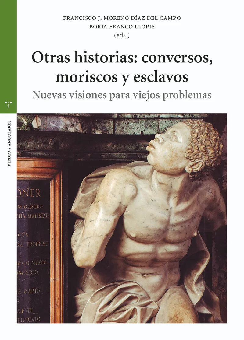 OTRAS HISTORIAS: CONVERSOS, MORISCOS Y ESCLAVOS