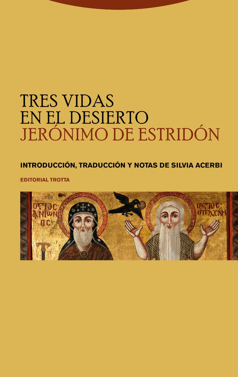 TRES VIDAS EN EL DESIERTO -JERONIMO DE ESTRIDOL-
