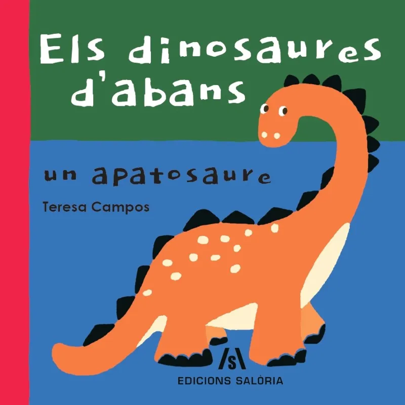 DINOSAURES D'ABANS, ELS -UN APATOSAURE-