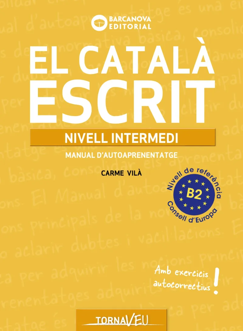CATALA ESCRIT, EL -NIVELL INTERMEDI- B2