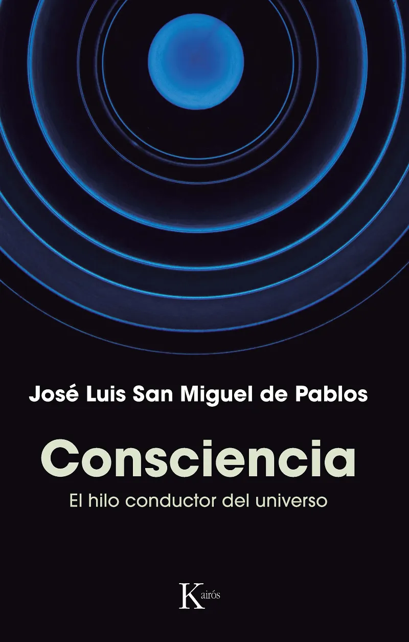 CONSCIENCIA -EL HILO CONDUCTOR DEL UNIVERSO-