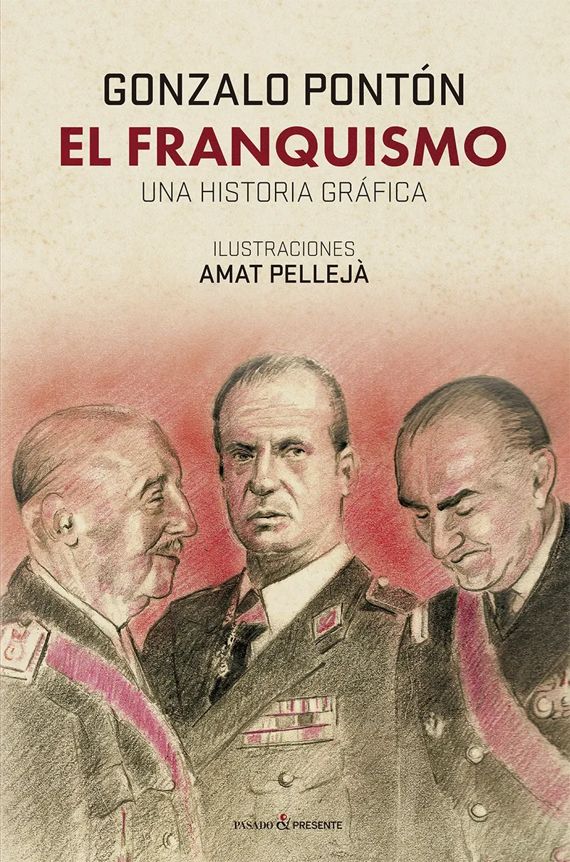 FRANQUISMO -UNA HISTORIA GRAFICA-