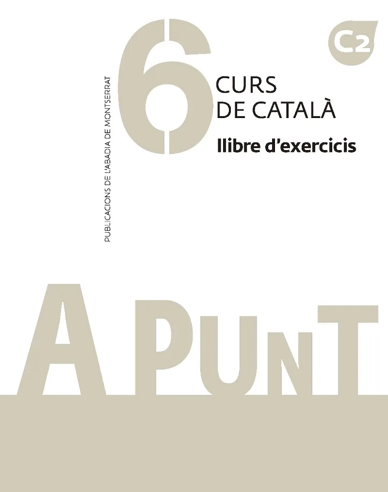 A PUNT.CURS DE CATALÀ. LLIBRE D'EXERCICIS, 6