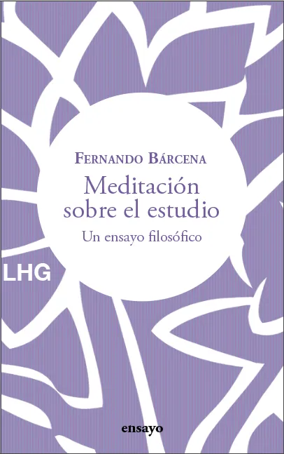 MEDITACION SOBRE EL ESTUDIO -UN ENSAYO FILOSOFICO-