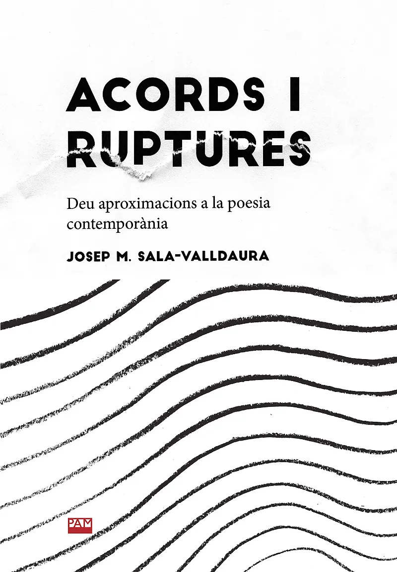 ACORDS I RUPTURES - DEU APROXIMACIONS A LA POESIA CONTEMPORANIA