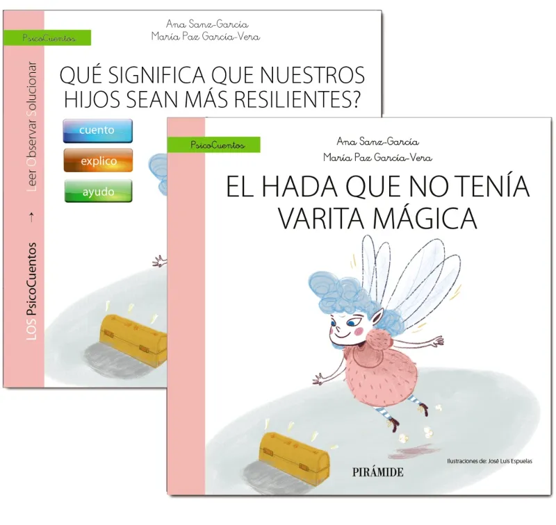 GUÍA: ¿QUÉ SIGNIFICA QUE NUESTROS HIJOS SEAN MÁS RESILIENTES?+CUENTO: EL HADA QUE NO TENÍA VARITA MÁGICA
