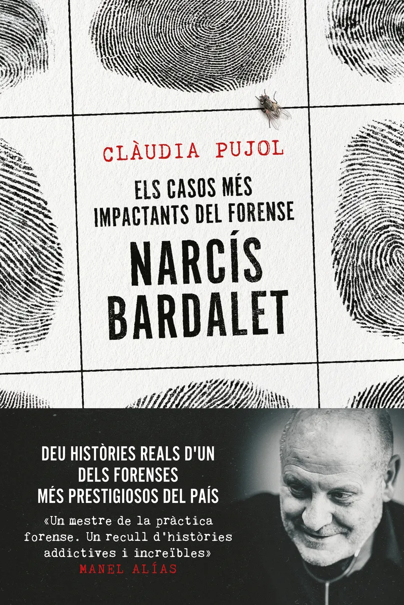ELS CASOS MES IMPACTANTS DEL FORENSE NARCIS BARDALET
