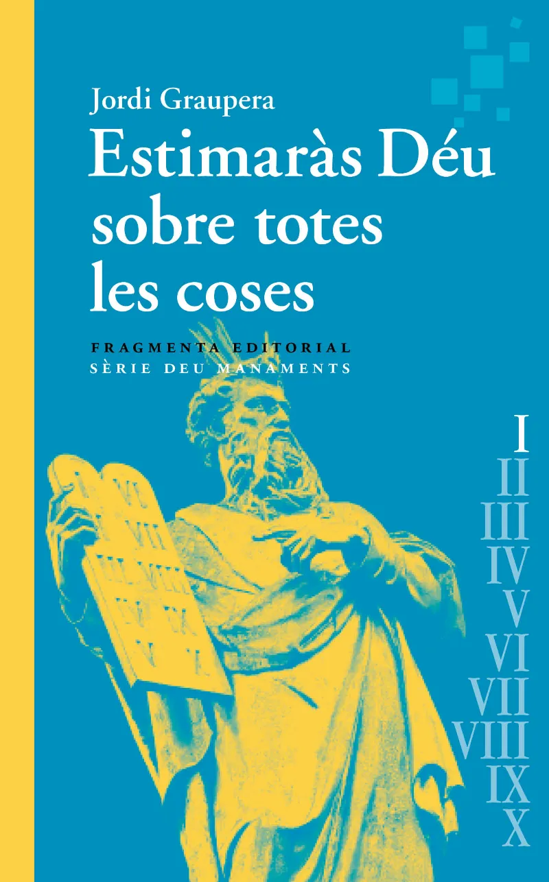 ESTIMARAS A DEU SOBRE TOTES LES COSES