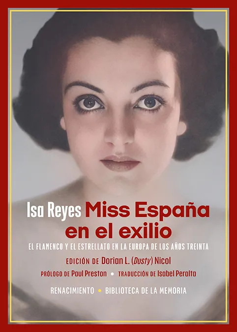 MISS ESPAÑA EN EL EXILIO FLAMENCO Y ESTRELLATO EN LA EUROPA DE LOS AÑOS TREINTA