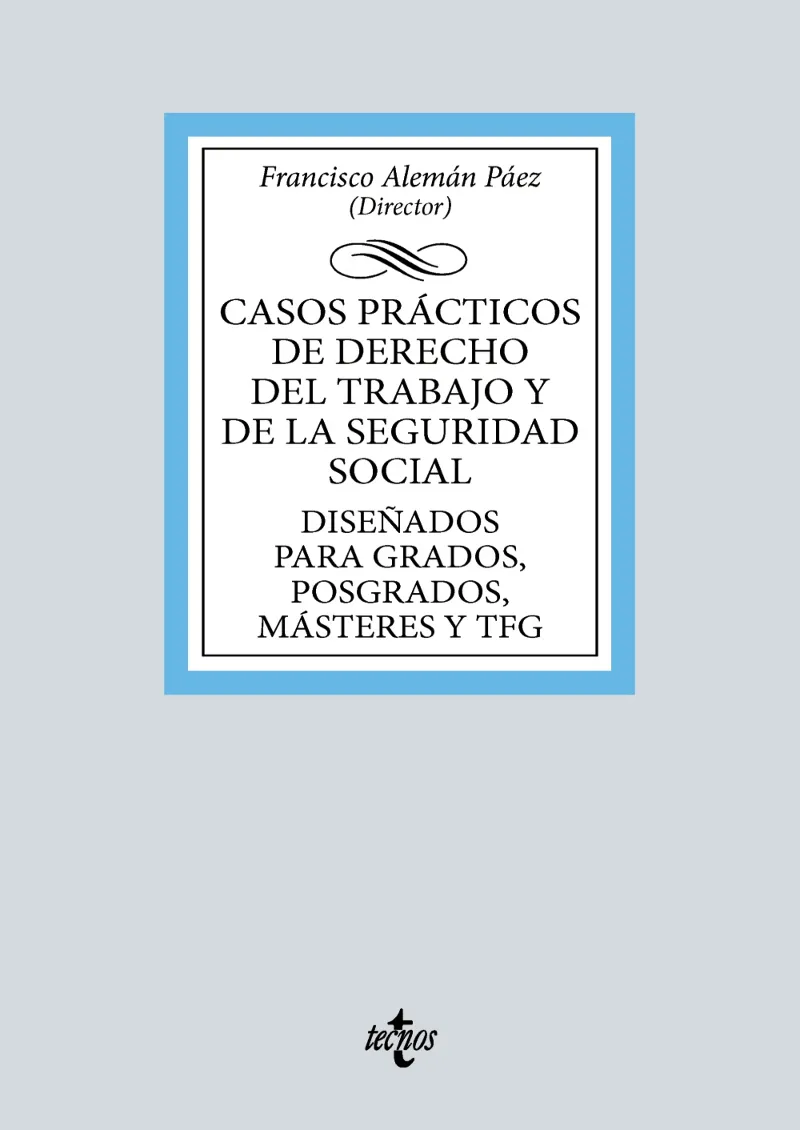CASOS PRÁCTICOS DE DERECHO DEL TRABAJO Y DE LA SEGURIDAD SOCIAL