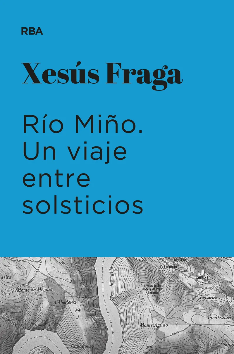 RIO MIÑO UN VIAJE ENTRE SOLSTICIOS