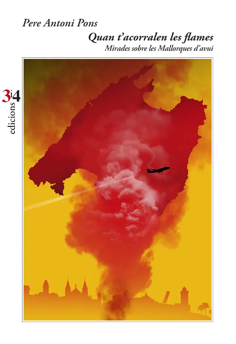 QUAN T'ACORRALEN LES FLAMES - MIRADES SOBRE LES MALLORQUES D'AVUI