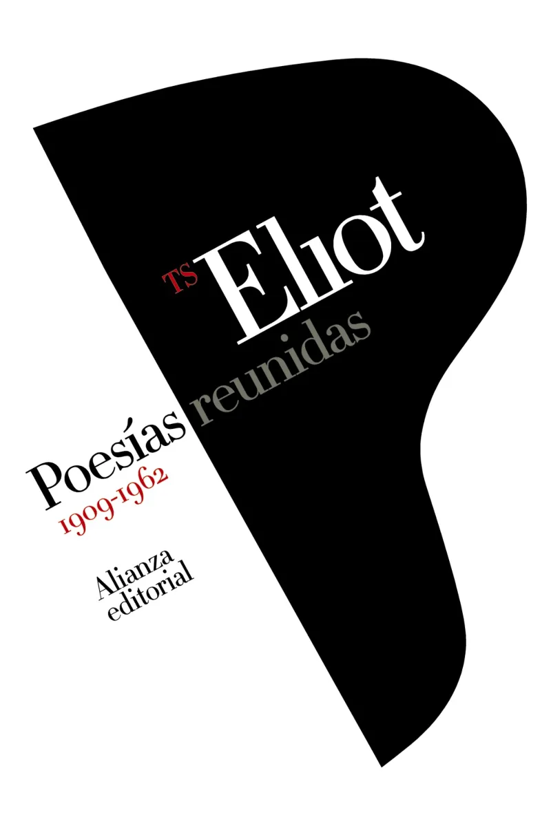 POESIAS REUNIDAS 1909-1962 -TS ELIOT- -BOLSILLO-