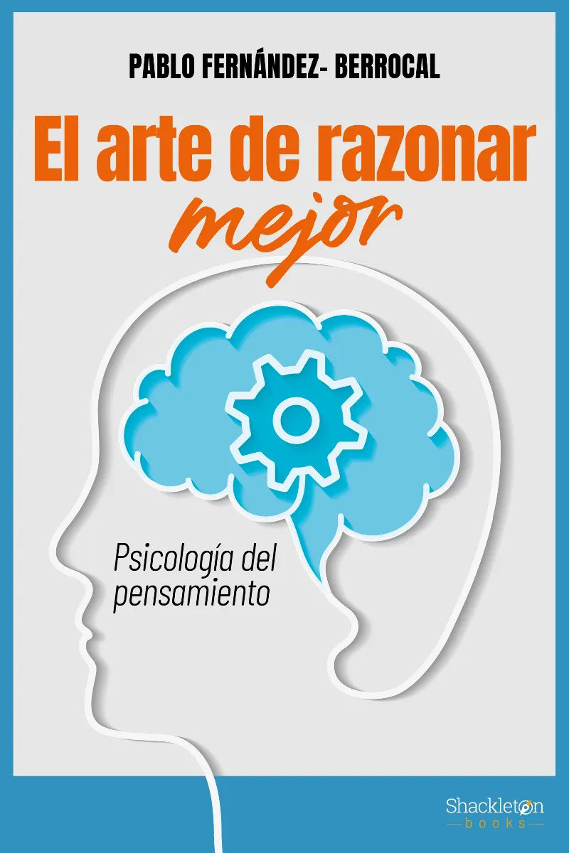 ARTE DE RAZONAR MEJOR,EL - PSICOLOGIA DEL PENSAMIENTO