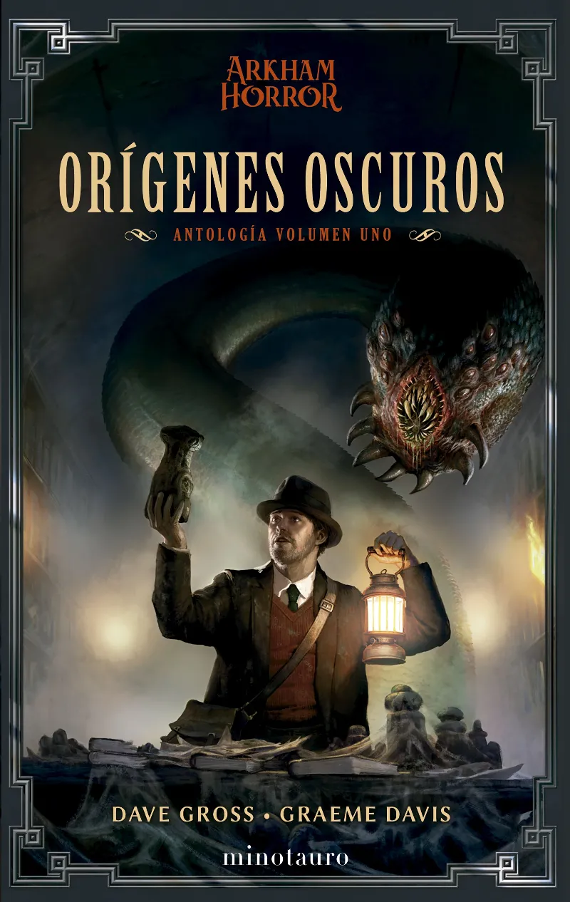ARKHAM HORROR: ORIGENES OSCUROS -ANTOLOGIA 01-