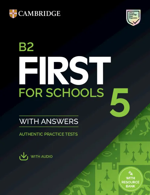 FC B2 FIRST FOR SCHOOLS 5 STUDENT`S BOOK WITH ANSWERS WITH AUDIO WITH RESOURCE BANK