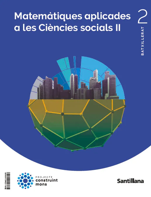 MATEMATIQUES APLICADES CIENCIES SOCIALS II 2ºBATXILLERAT. CONSTRUINT MONS
