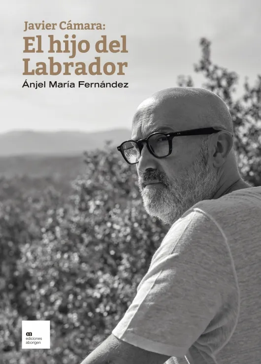 JAVIER CAMARA: EL HIJO DEL LABRADOR