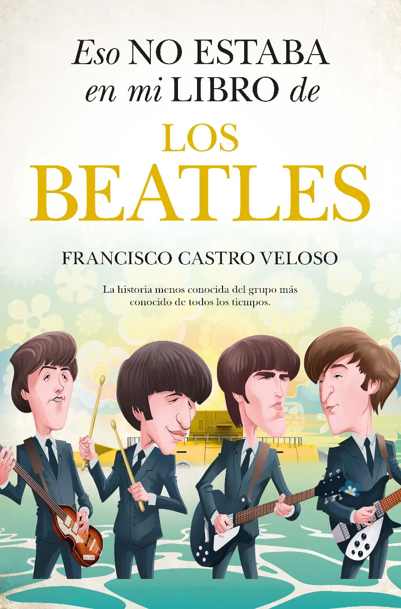 ESTO NO ESTABA EN MI LIBRO DE LOS BEATLES -BOLSILLO-