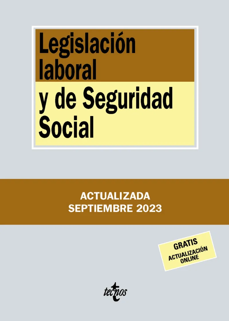 LEGISLACION LABORAL Y DE LA SEGURIDAD SOCIAL (25º EDICION 2023)