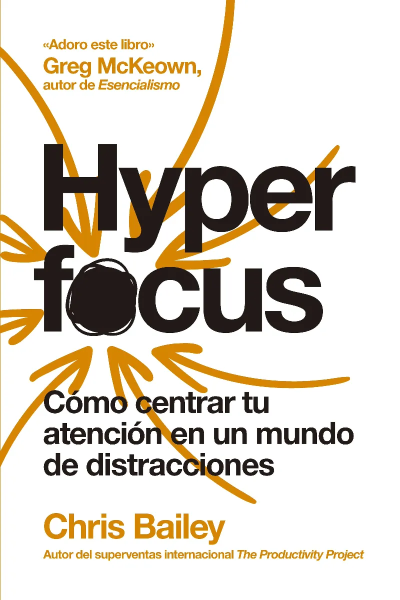 HYPERFOCUS -COMO CENTRAR TU ATENCION EN UN MUNDO DE DISTRACCIONES-