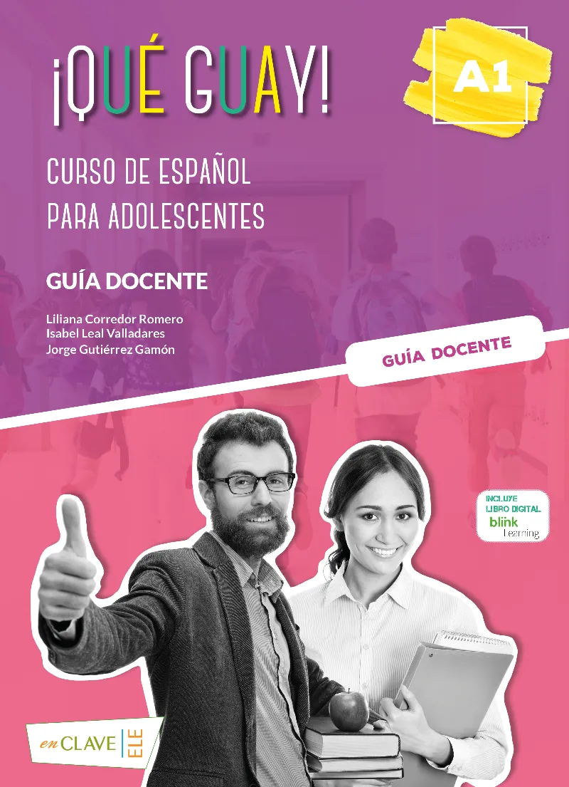 ¡QUÉ GUAY! A1 GUÍA DOCENTE