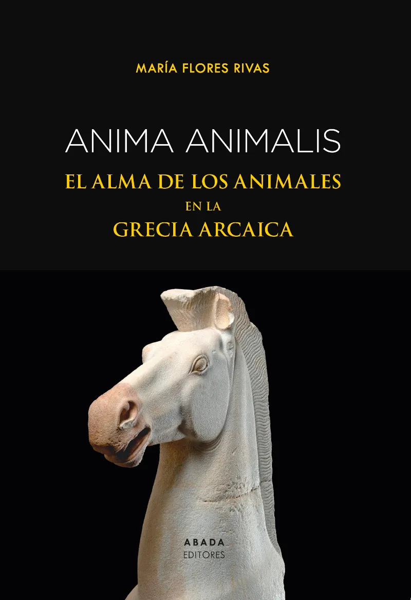 ANIMA ANIMALIS -ALMA DE LOS ANIMALES EN LA GRECIA ARCAICA-
