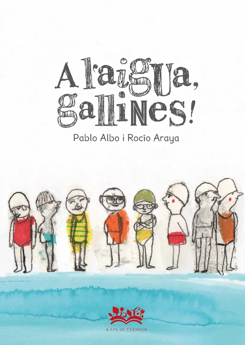 A L'AIGUA GALLINES!