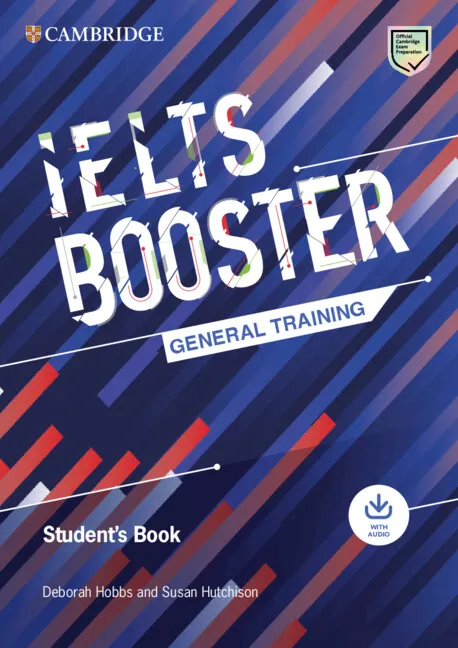 IELTS CAMBRIDGE ENGLISH EXAM BOOSTERS IELTS BOOSTER GENERAL TRAINING STUDENT'S BOOK WITH ANSWERS WITH AUDIO