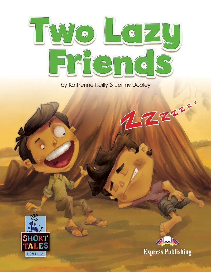 TWO LAZY FRIENDS