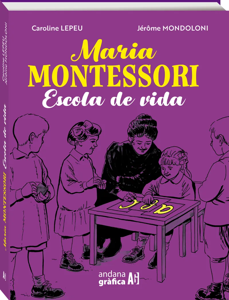 MARIA MONTESSORI: L'ESCOLA DE LA VIDA -COMIC-