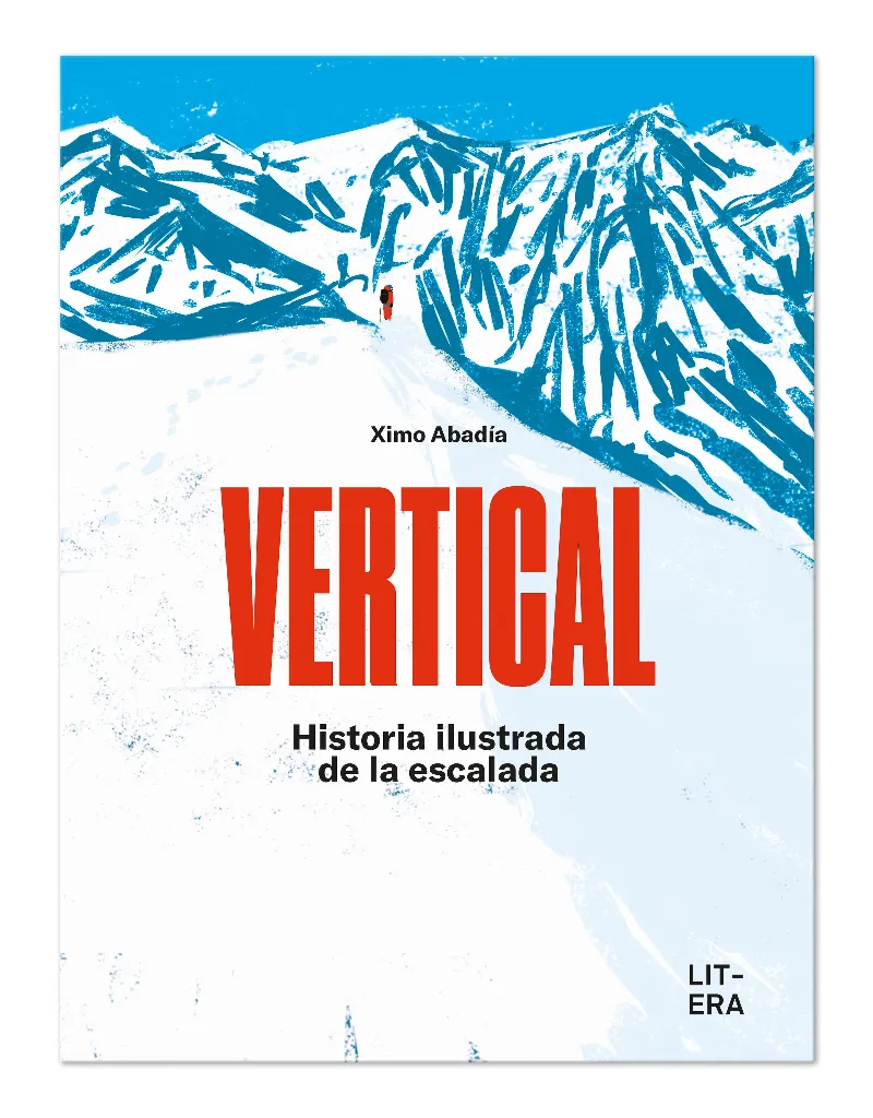 VERTICAL -HISTORIA ILUSTRADA DE LA ESCALADA-