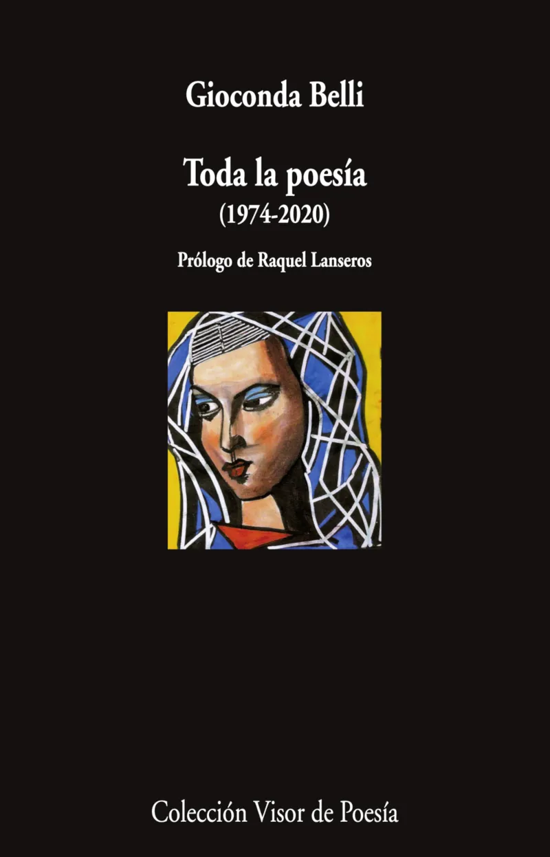 TODA LA POESIA -GIOCONDA BELLI 1974-2020-