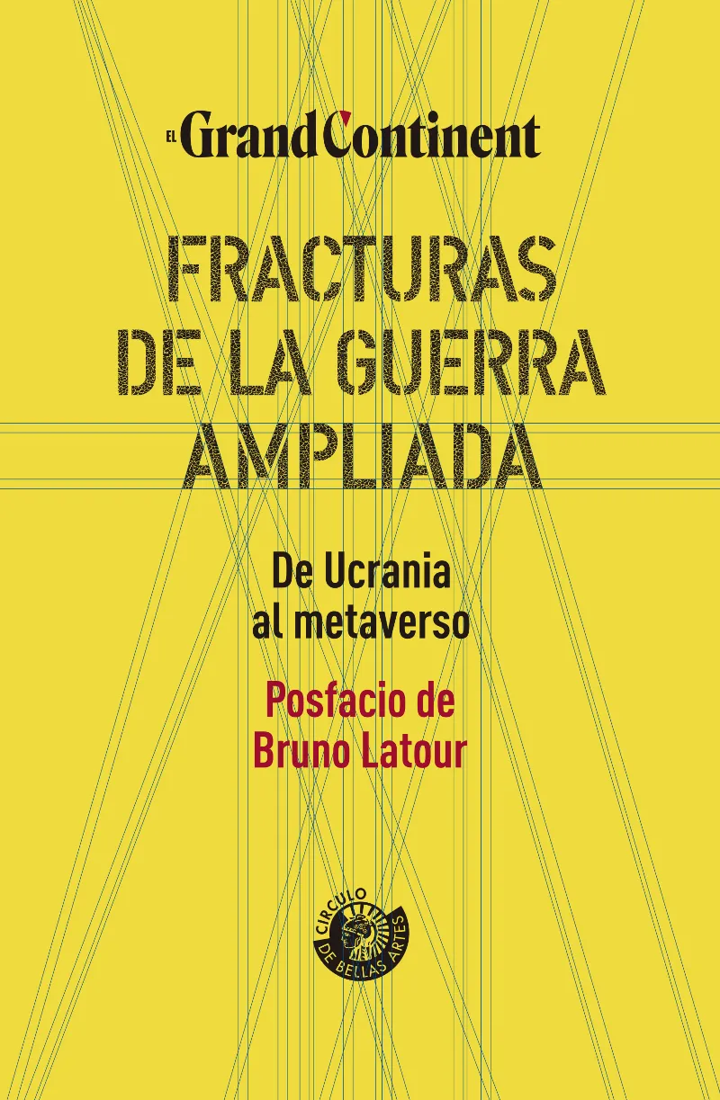 GRAND CONTINENT FRACTURAS DE LA GUERRA AMPLIADA, EL -DE UCRANIA AL METAVERSO-